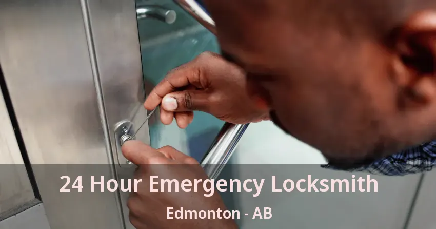 24 Hour Emergency Locksmith Edmonton - AB