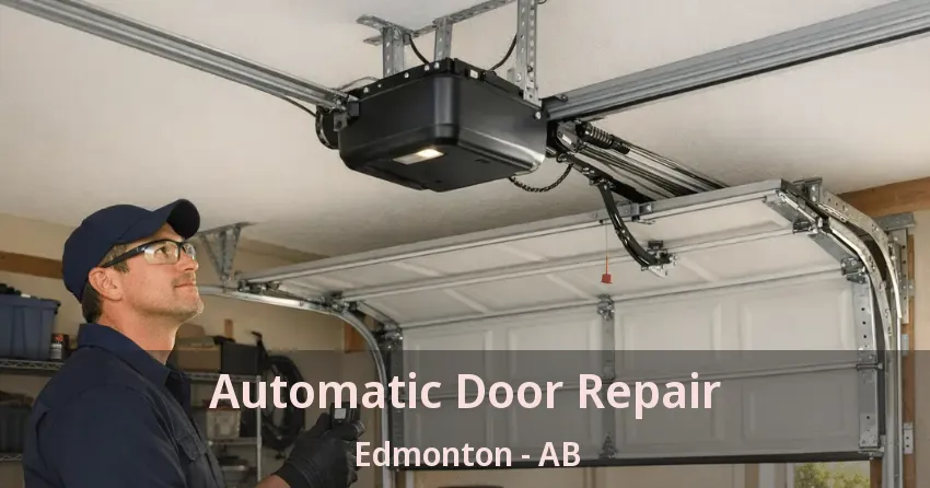 Automatic Door Repair Edmonton - AB