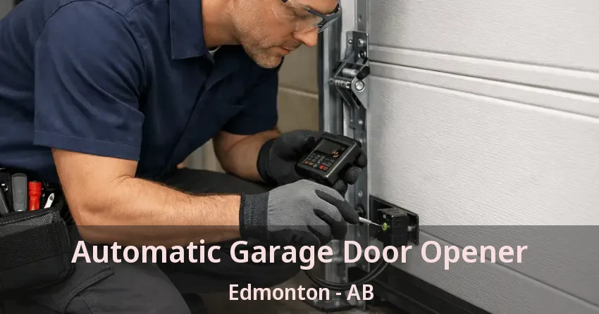 Automatic Garage Door Opener Edmonton - AB