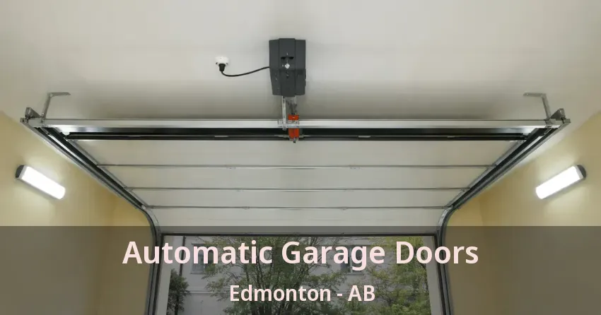 Automatic Garage Doors Edmonton - AB