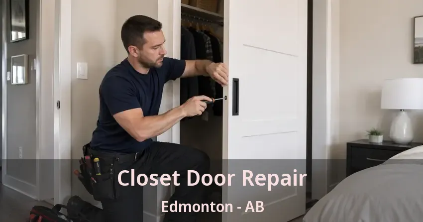 Closet Door Repair Edmonton - AB