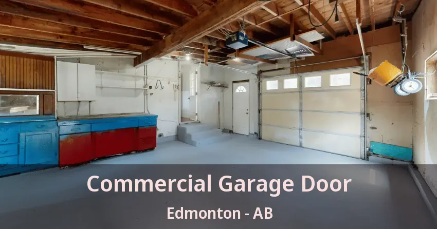 Commercial Garage Door Edmonton - AB Commercial Garage Door Edmonton - AB