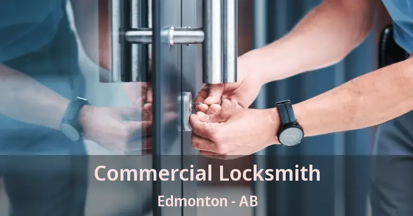 Commercial Locksmith Edmonton - AB
