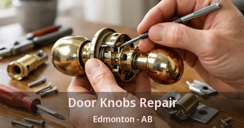 Door Knobs Repair Edmonton - AB