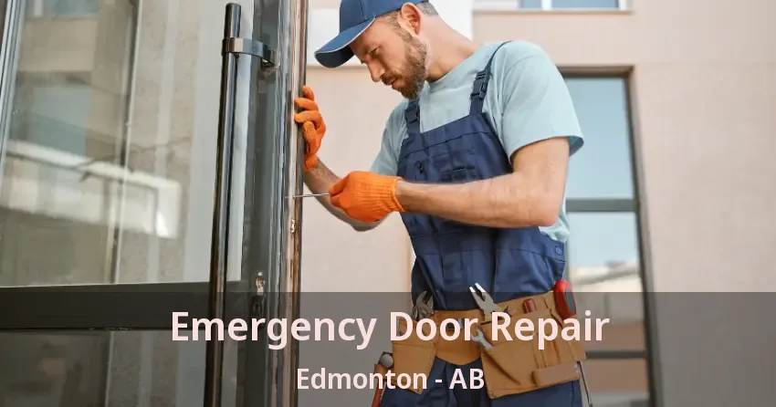 Emergency Door Repair Edmonton - AB