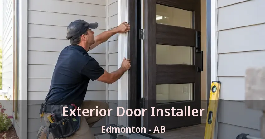 Exterior Door Installer Edmonton - AB