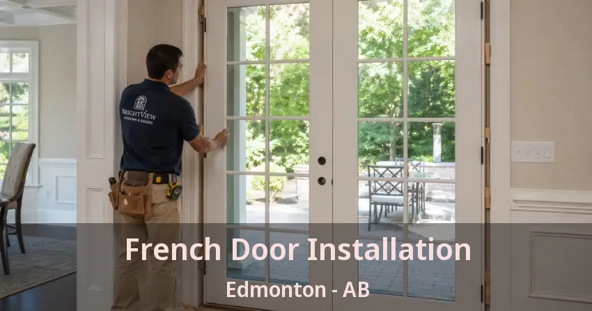 French Door Installation Edmonton - AB