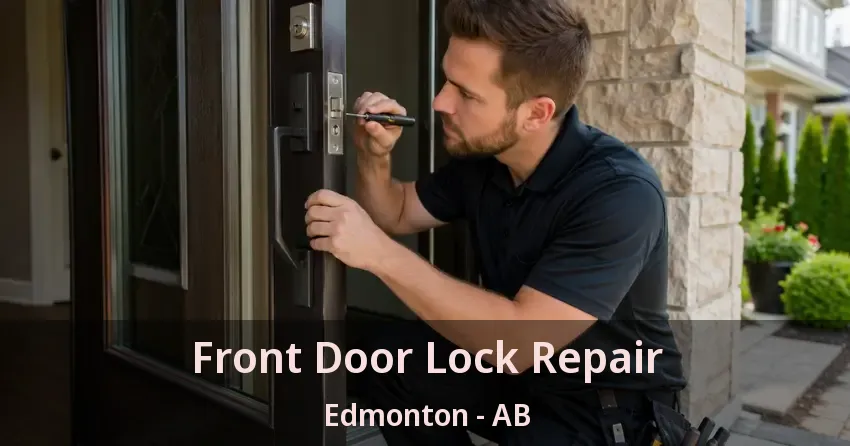 Front Door Lock Repair Edmonton - AB