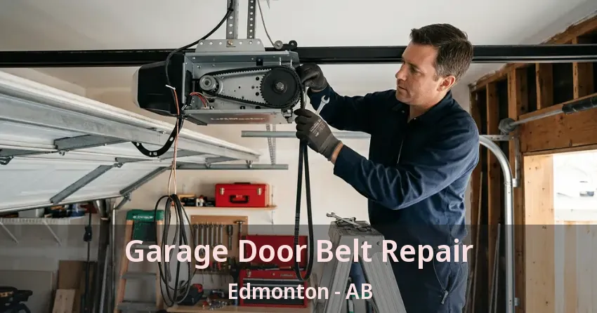 Garage Door Belt Repair Edmonton - AB