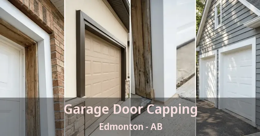 Garage Door Capping Edmonton - AB