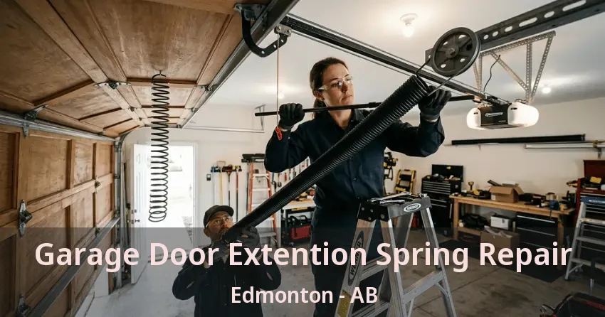 Garage Door Extention Spring Repair Edmonton - AB
