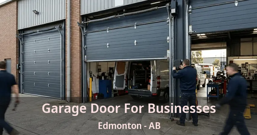 Garage Door For Businesses Edmonton - AB