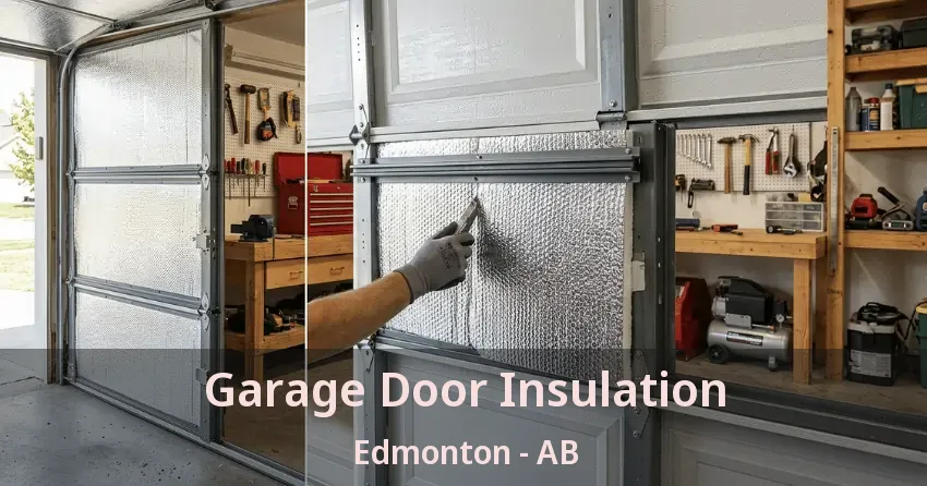 Garage Door Insulation Edmonton - AB
