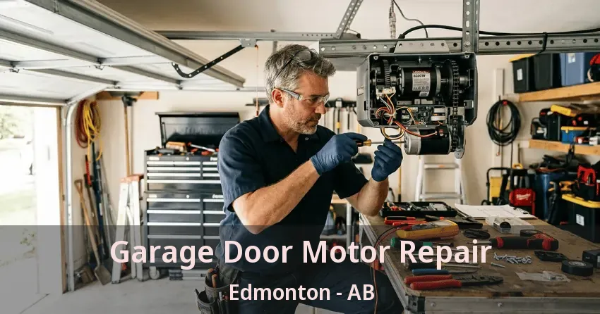 Garage Door Motor Repair Edmonton - AB Garage Door Motor Repair Edmonton - AB