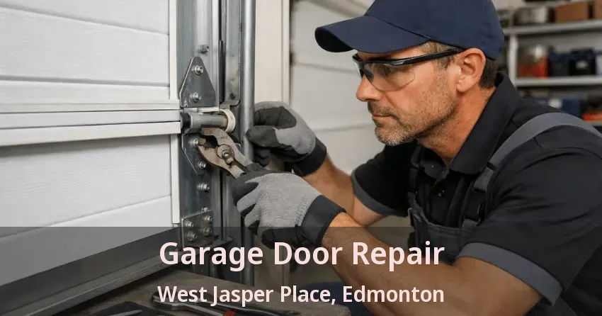 Garage Door Repair West Jasper Place, Edmonton - AB