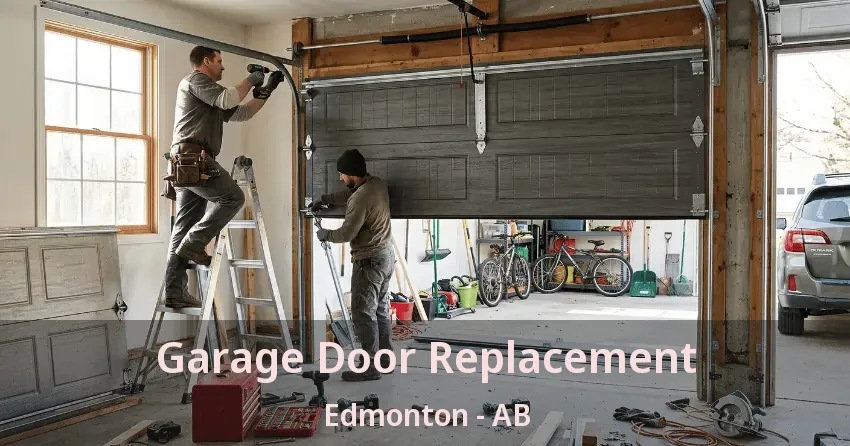 Garage Door Replacement Edmonton - AB
