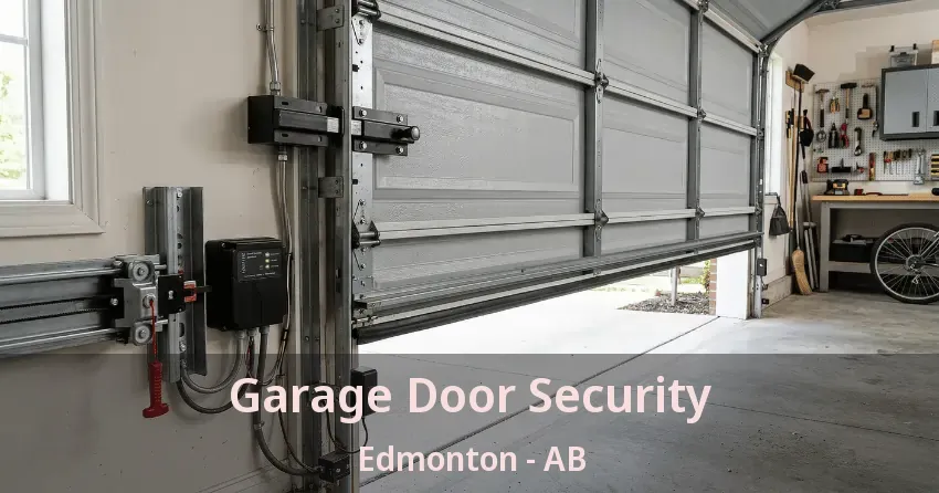 Garage Door Security Edmonton - AB