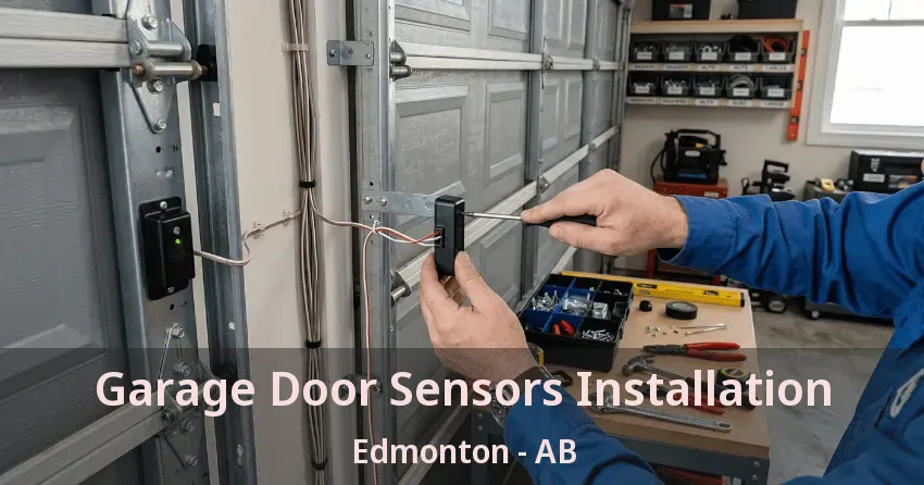 Garage Door Sensors Installation Edmonton - AB