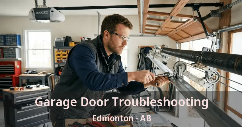 Garage Door Troubleshooting Edmonton - AB