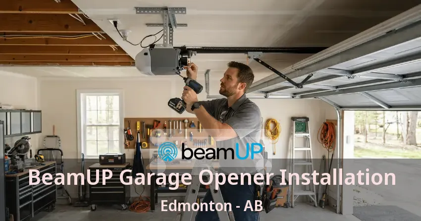 BeamUP Garage Opener Installation Edmonton - AB