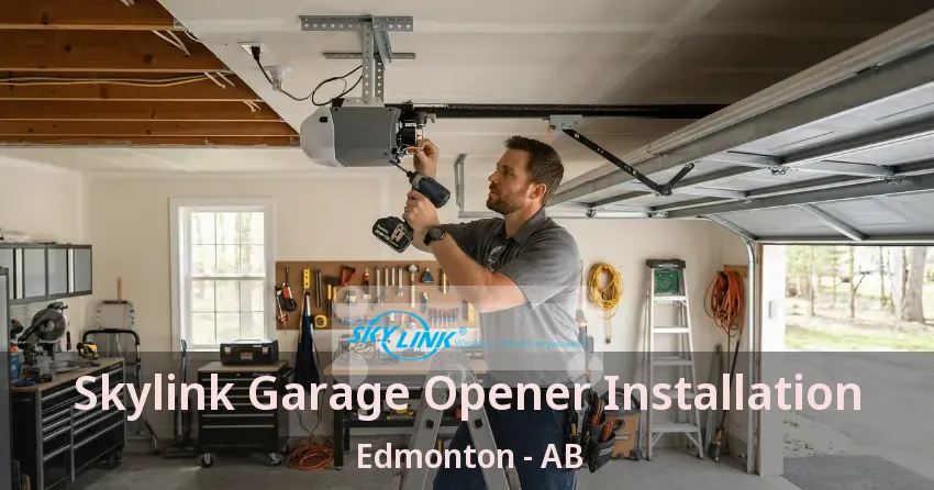 Skylink Garage Opener Installation Edmonton - AB