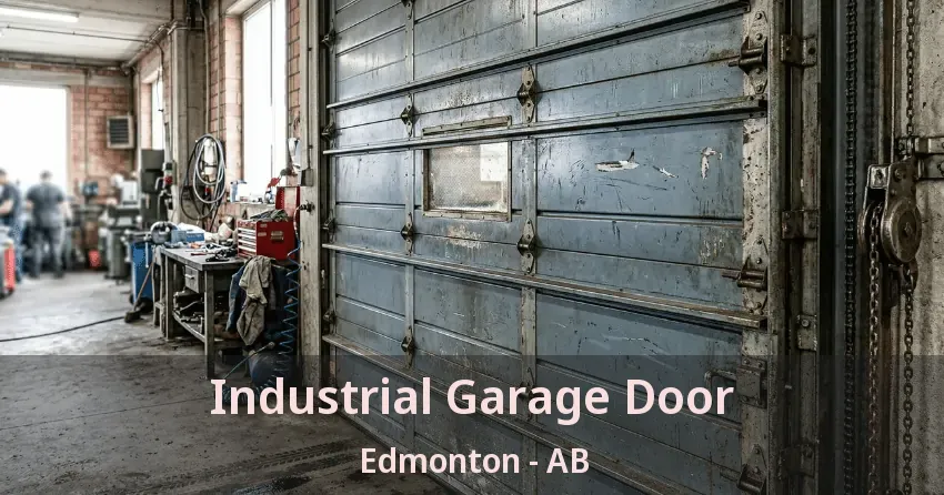 Industrial Garage Door Edmonton - AB