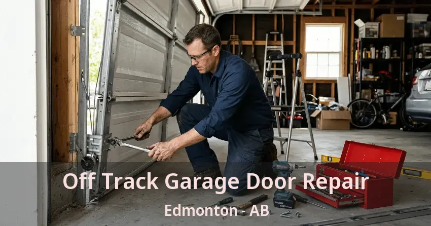 Off Track Garage Door Repair Edmonton - AB