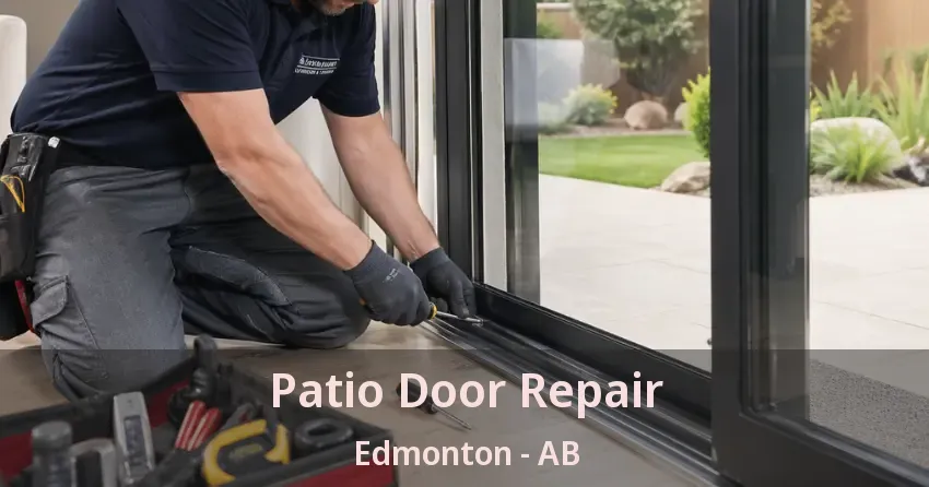 Patio Door Repair Edmonton - AB