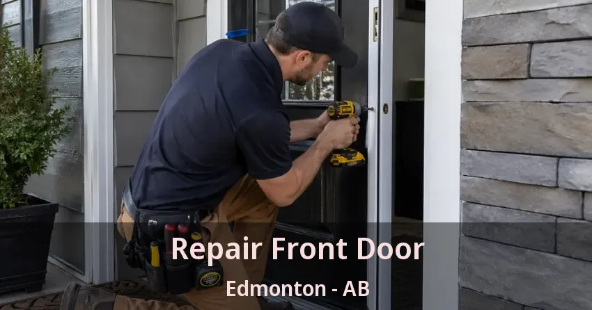 Repair Front Door Edmonton - AB