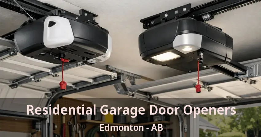 Residential Garage Door Openers Edmonton - AB