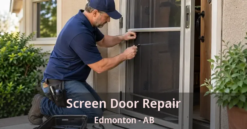Screen Door Repair Edmonton - AB