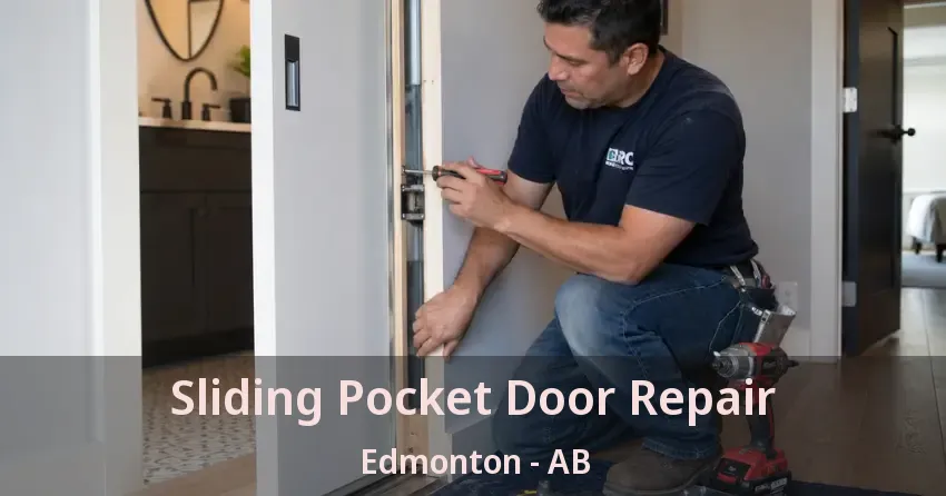 Sliding Pocket Door Repair Edmonton - AB