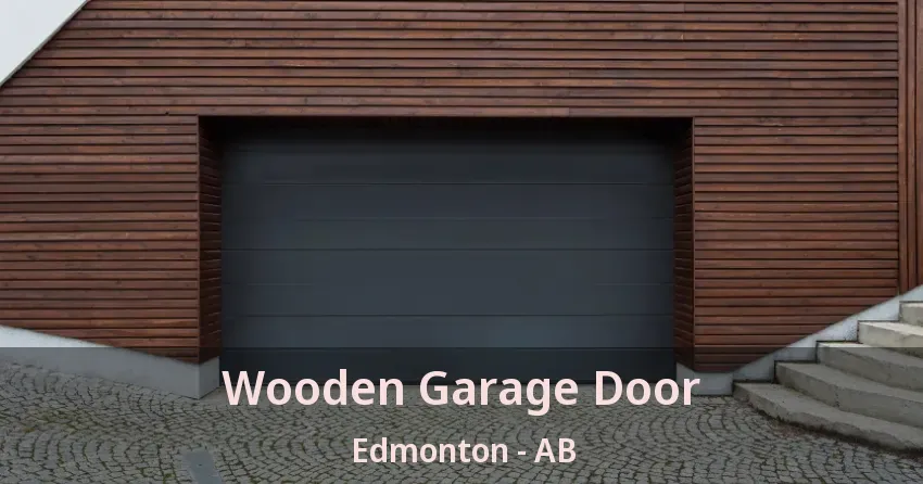 Wooden Garage Door Edmonton - AB Wooden Garage Door Edmonton - AB
